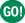 go!